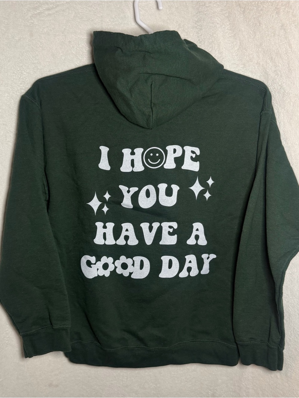 Green Hoodie with 'I Hope You Have A Good Day' Slogan